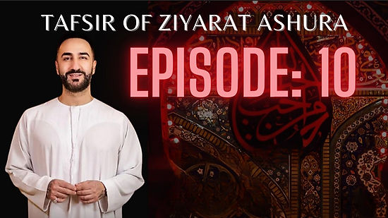 Episode 10: Ziyarat Ashura